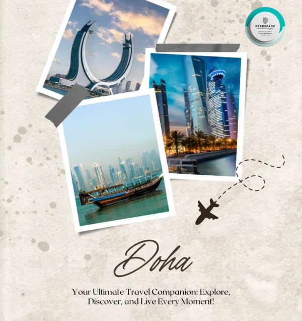 Doha City Guide – Dive into Culture, Architecture & Arabian Elegance with Pebbspace