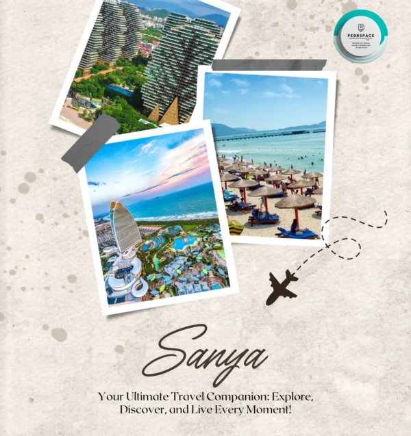 Sanya City Guide – Explore China’s Tropical Coastline, Beaches & Culture with Pebbspace
